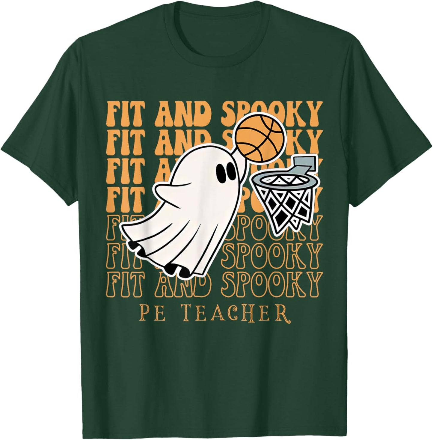 Fit & Spooky PE Teacher Fall Halloween PE Teacher Basketball Men Women T-Shirt - T-Shirt | Forest