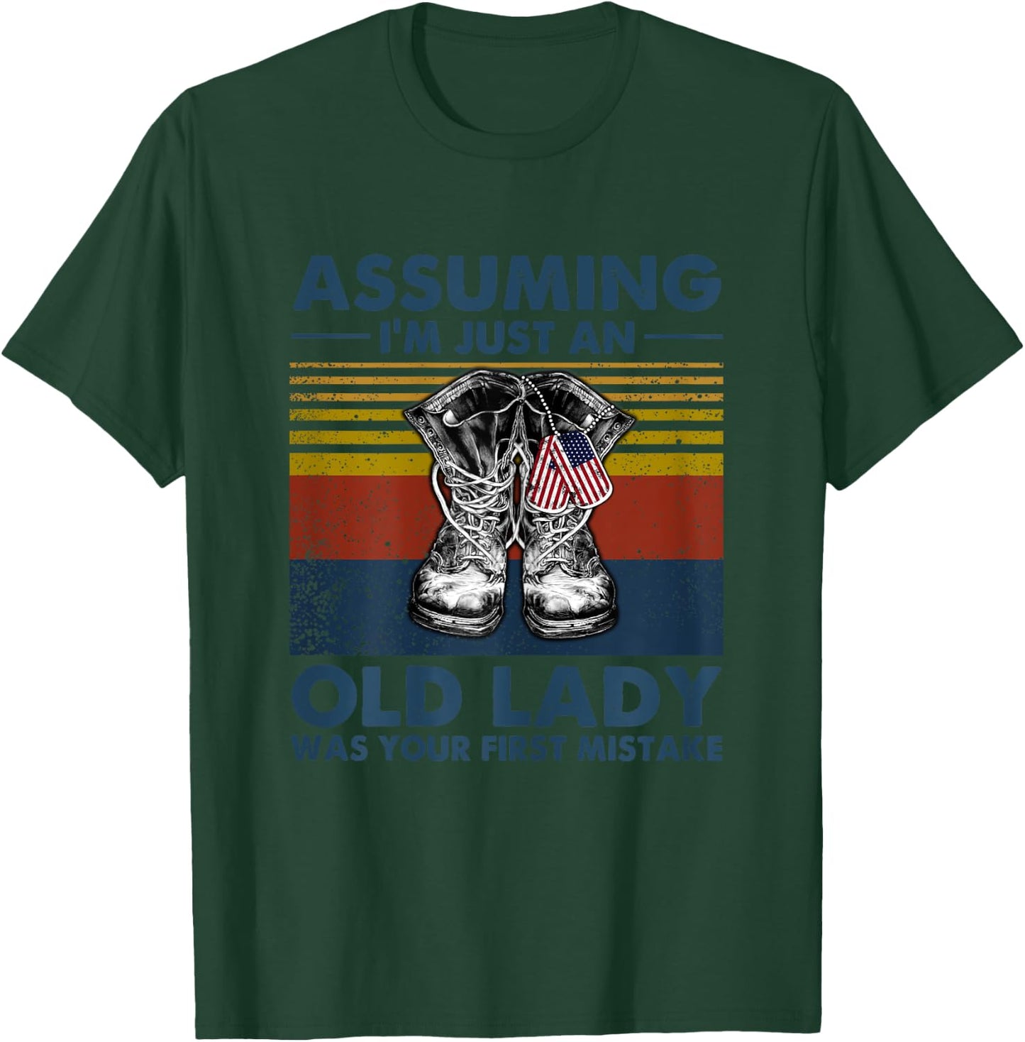 Assuming I'm Just An Old Lady Was Your First Mistake Veteran T-Shirt - T-Shirt | Forest