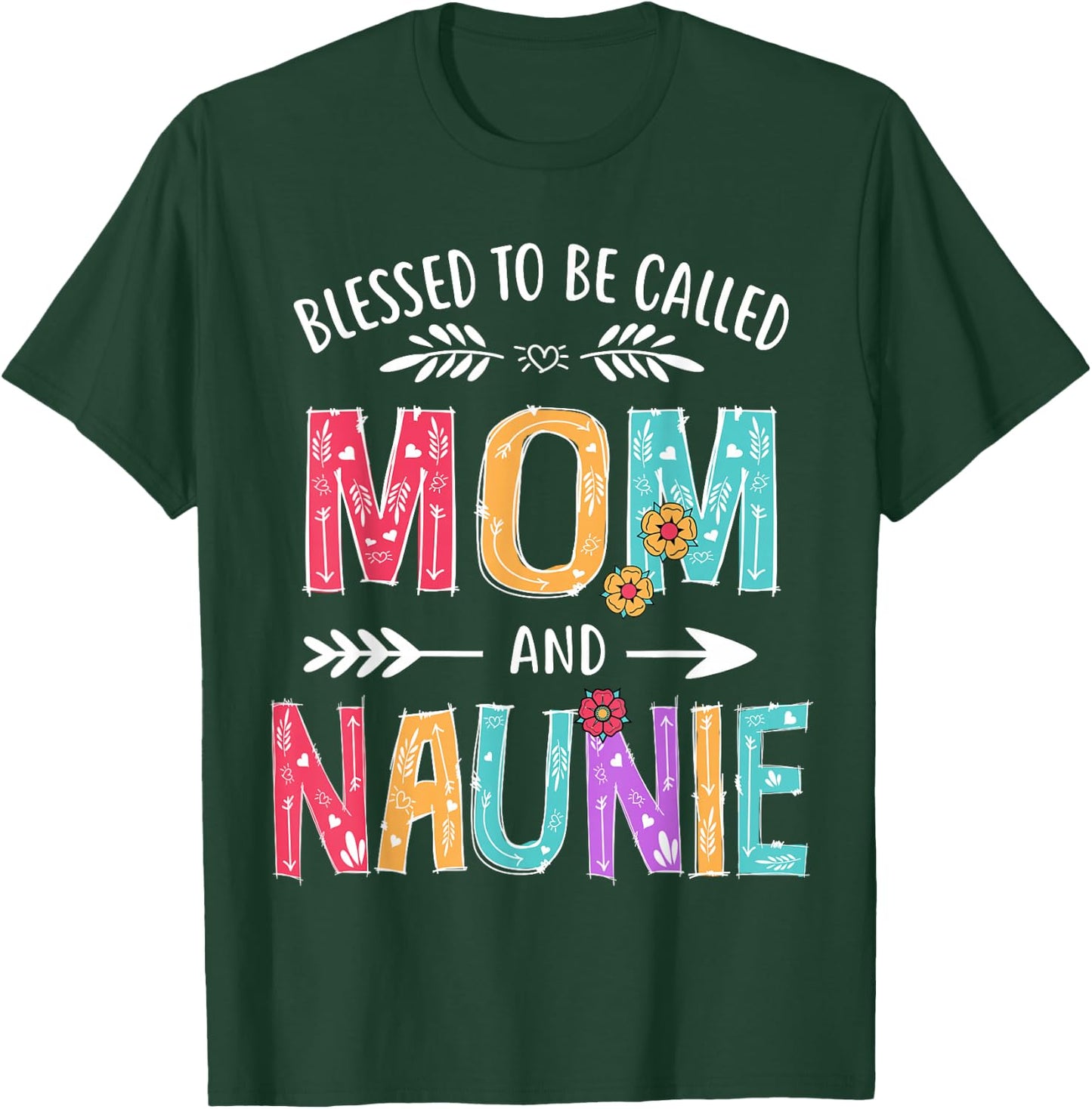 Blessed To Be Called Mom and Naunie Funny Mothers Day T-Shirt - T-Shirt | Forest