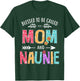Blessed To Be Called Mom and Naunie Funny Mothers Day T-Shirt - T-Shirt | Forest