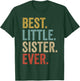 Best Little Sister Ever Women Funny Little Sister T-Shirt - T-Shirt | Forest