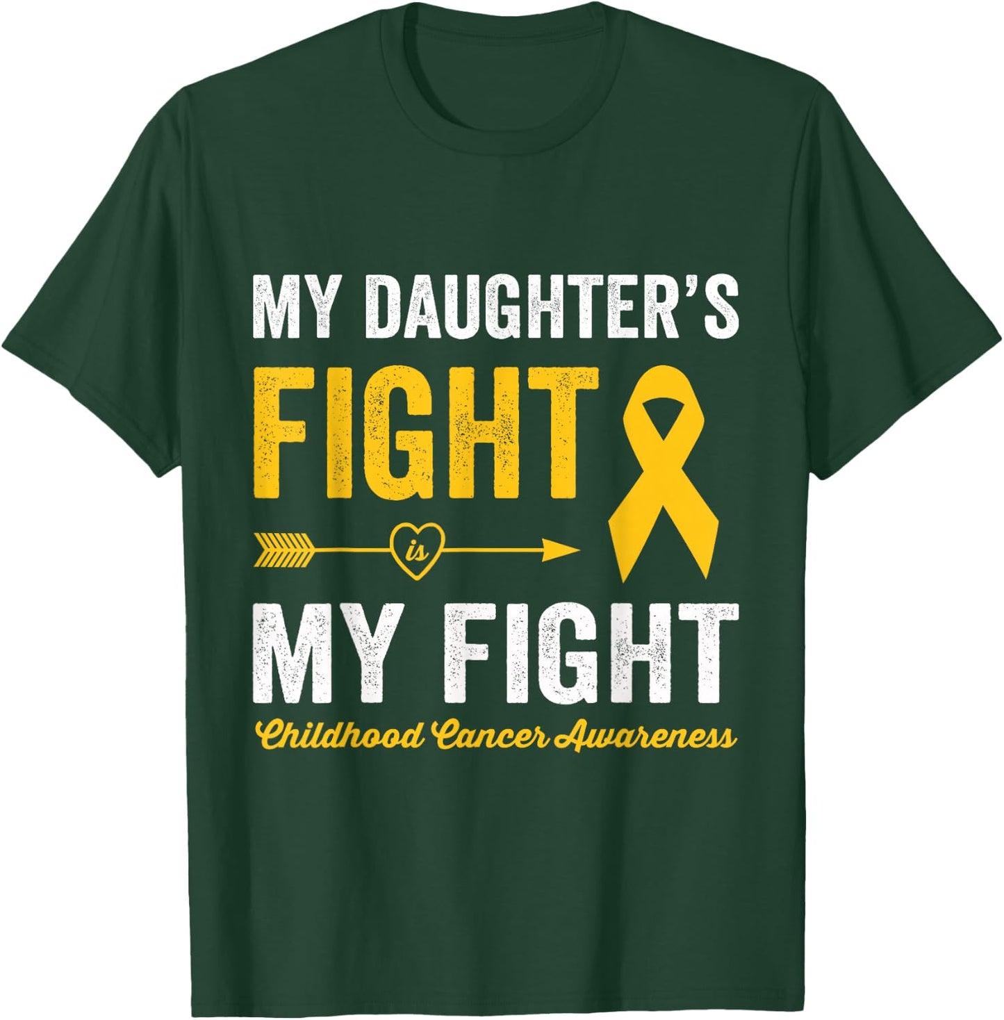 Childhood Cancer Daughter My Daughter's Fight Is My Fight T-Shirt - T-Shirt | Forest