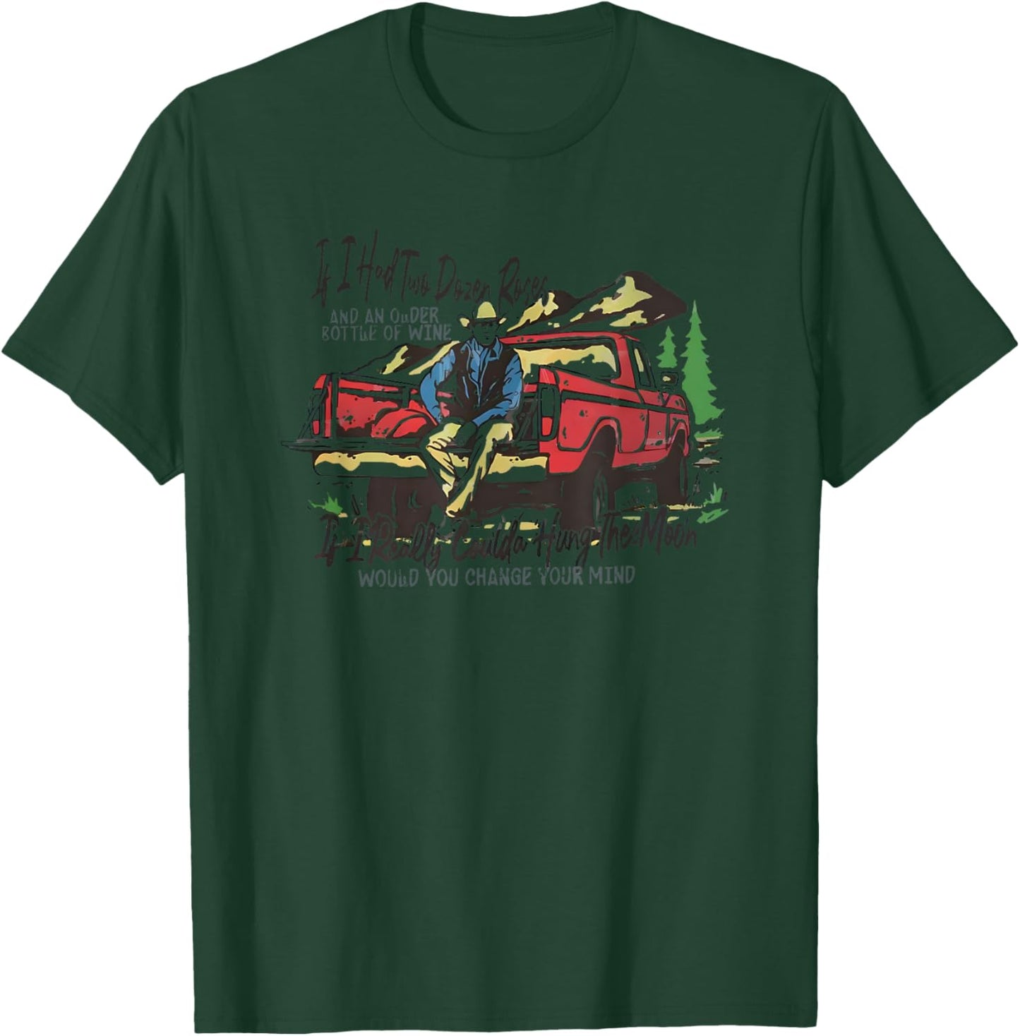 If I Had Two Dozen Roses and an Odor Bottle of Wine T-Shirt - T-Shirt | Forest