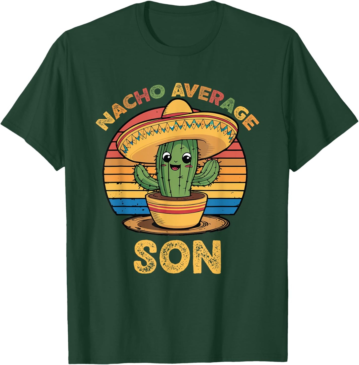 Nacho Average Son Matching Mexican Cinco De Mayo Funny T-Shirt - T-Shirt | Forest