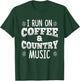 Vintage I Run On Coffee And Country Music Country Songs Fans T-Shirt - T-Shirt | Forest