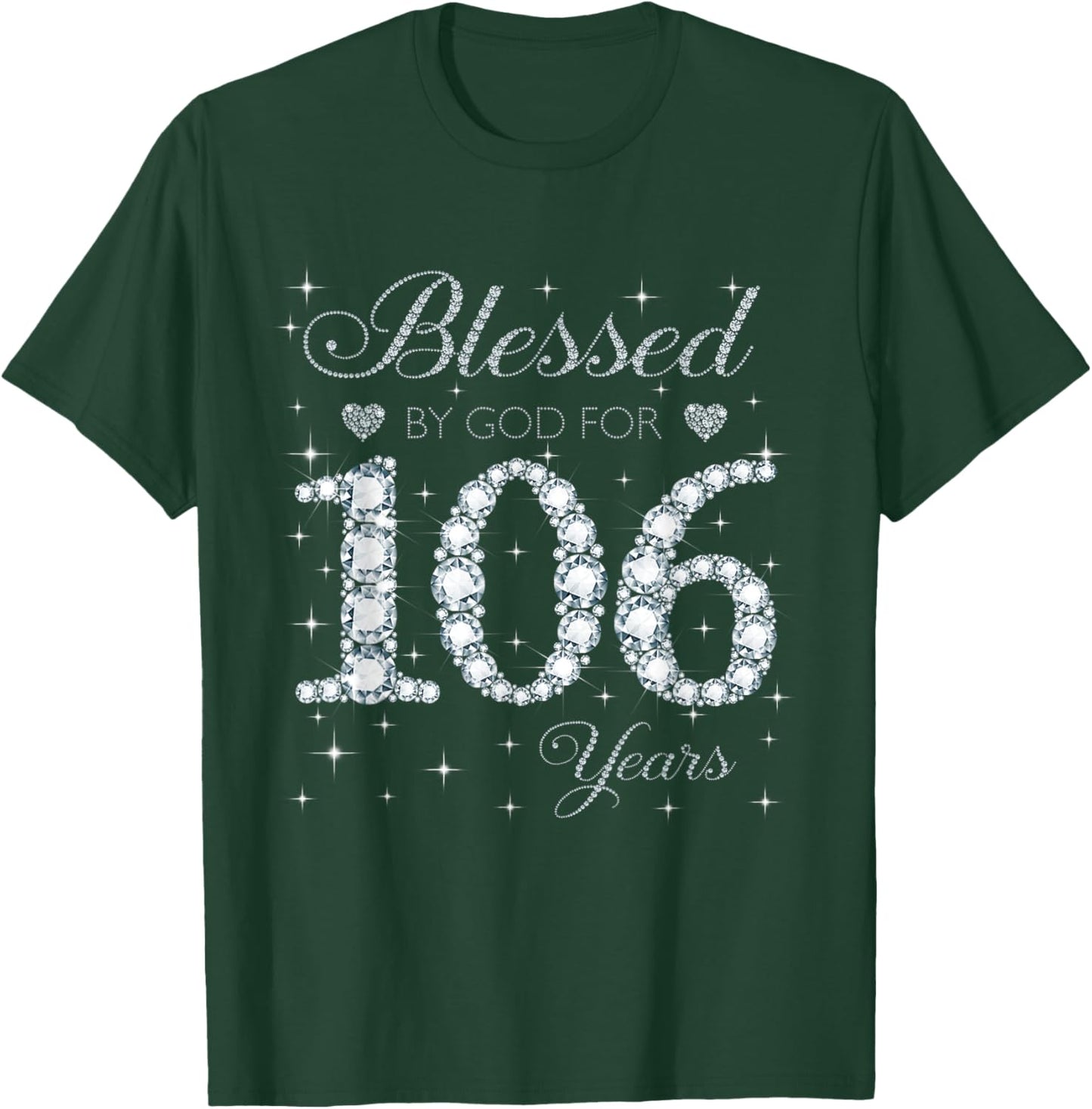 Blessed by God For 106 Years Old 106th Birthday Women Lady T-Shirt - T-Shirt | Forest