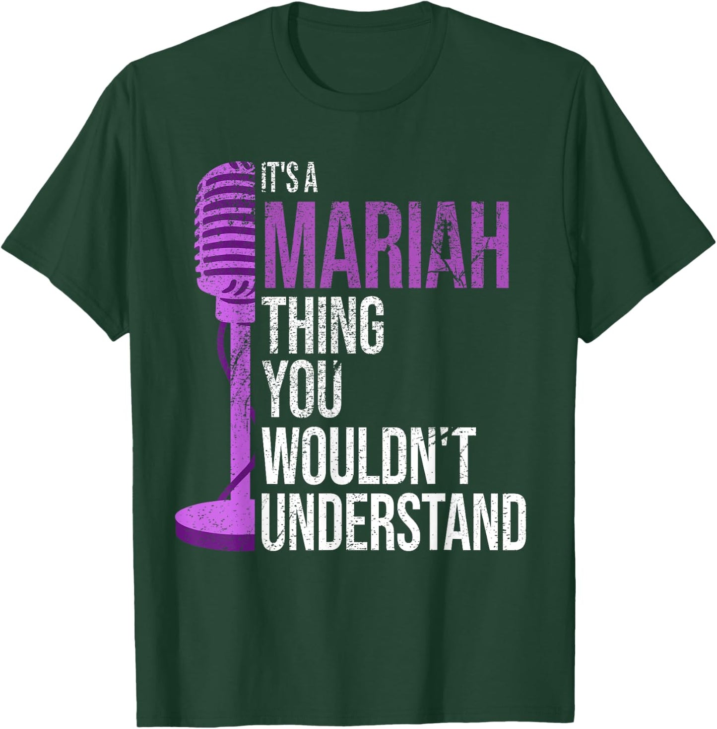 It's a Mariah Thing you wouldn't Understand - Funny Mariah T-Shirt - T-Shirt | Forest