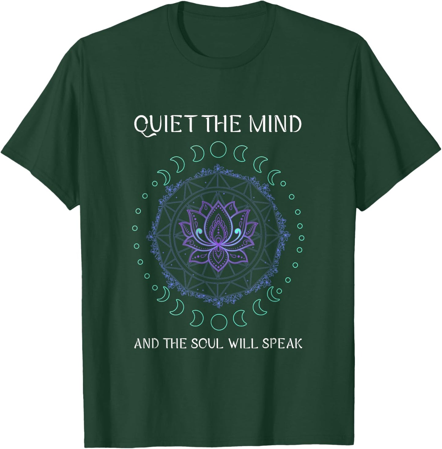 Quiet The Mind And The Soul Will Speak Namaste Spiritual T-Shirt - T-Shirt | Forest