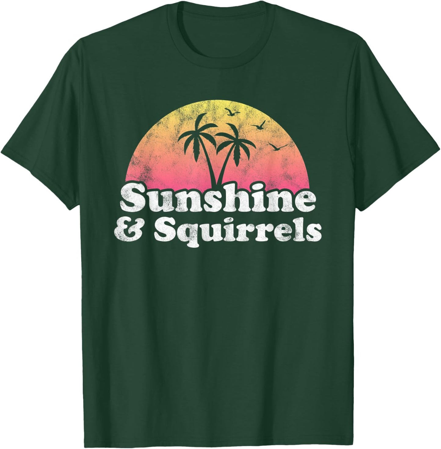 Squirrel Gift - Sunshine and Squirrels T-Shirt - T-Shirt | Forest