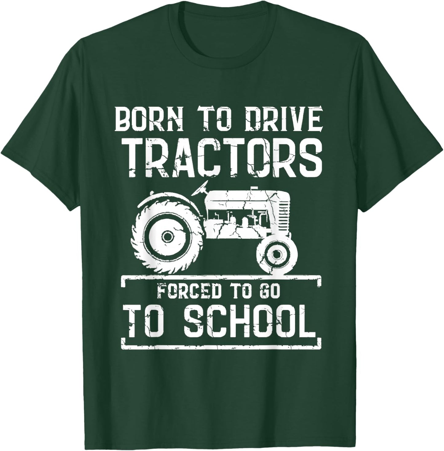 Born To Drive Tractors Forced To Go To School Farmer Kids T-Shirt - T-Shirt | Forest
