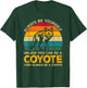 Always Be Yourself Unless You Can Be A Coyote, Funny Coyote T-Shirt - T-Shirt | Forest