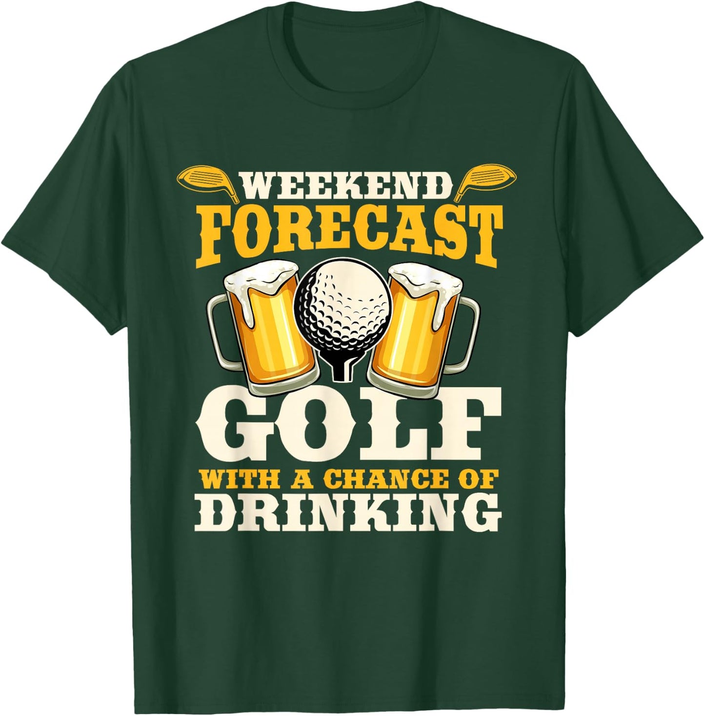 Funny Weekend Forecast Golf with a chance of drinking T-Shirt - T-Shirt | Forest