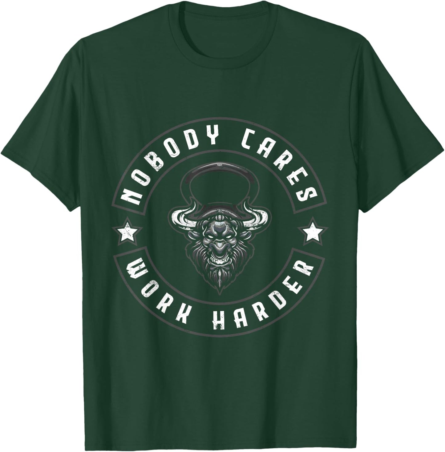 Nobody Cares Work Harder Kettlebell Workout Weightlifting T-Shirt - T-Shirt | Forest