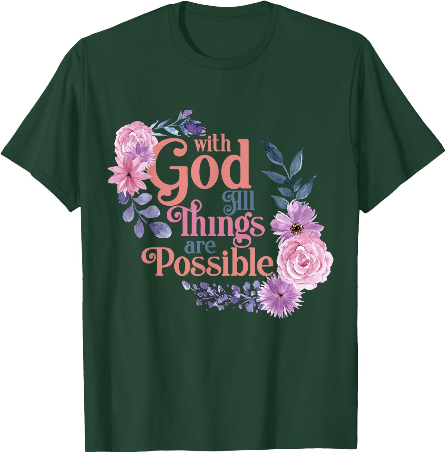 With God All Things Are Possible Prayer Bible Verse T-Shirt - T-Shirt | Forest
