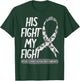 His Fight Is My Fight Hypoxic Ischemic Encephalopathy HIE T-Shirt - T-Shirt | Forest