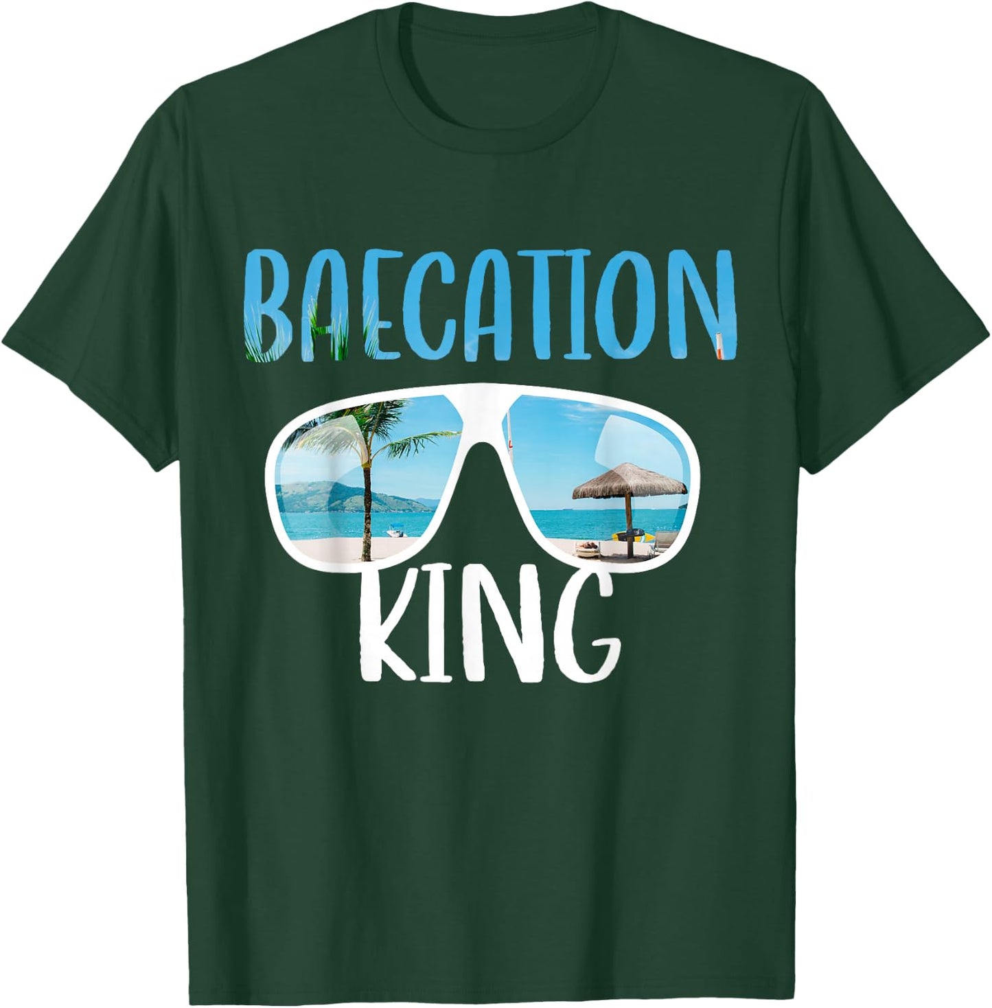 Baecation Designs For Couples Bae King T-Shirt - T-Shirt | Forest