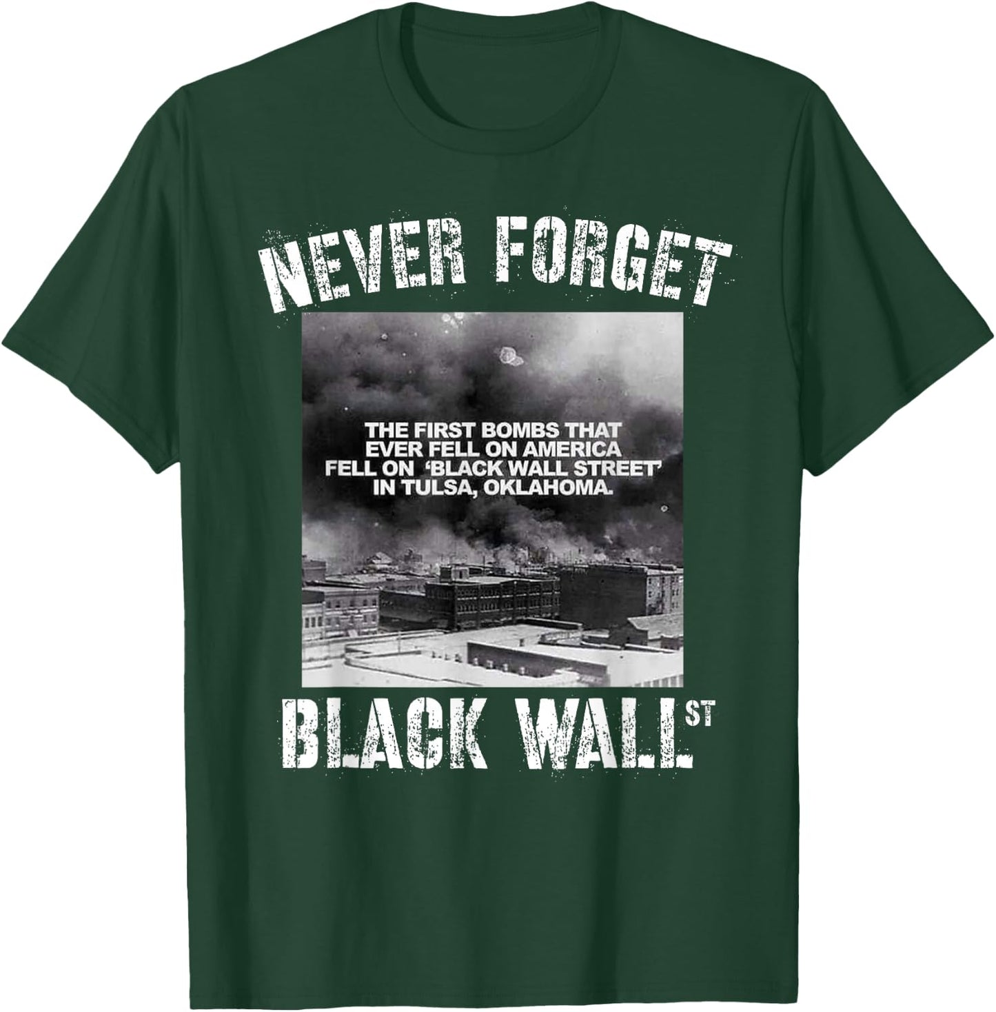 Black Wall Street Never Forget Our History Real Black Owned T-Shirt - T-Shirt | Forest