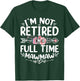 I'm Not Retired I'm A Full Time Mawmaw Funny Mother's Day T-Shirt - T-Shirt | Forest