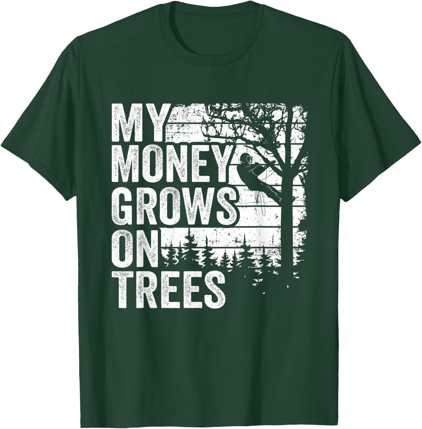 Arborist Tree Climber Vintage My Money Grows On Trees T-Shirt - T-Shirt | Forest