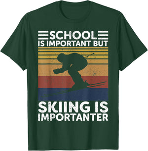 School Is Important But Skiing Is Importanter Ski Funny Gift T-Shirt - T-Shirt | Forest