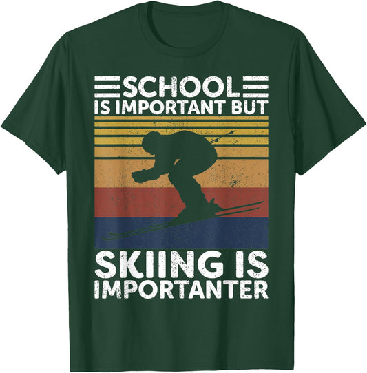 School Is Important But Skiing Is Importanter Ski Funny Gift T-Shirt - T-Shirt | Forest