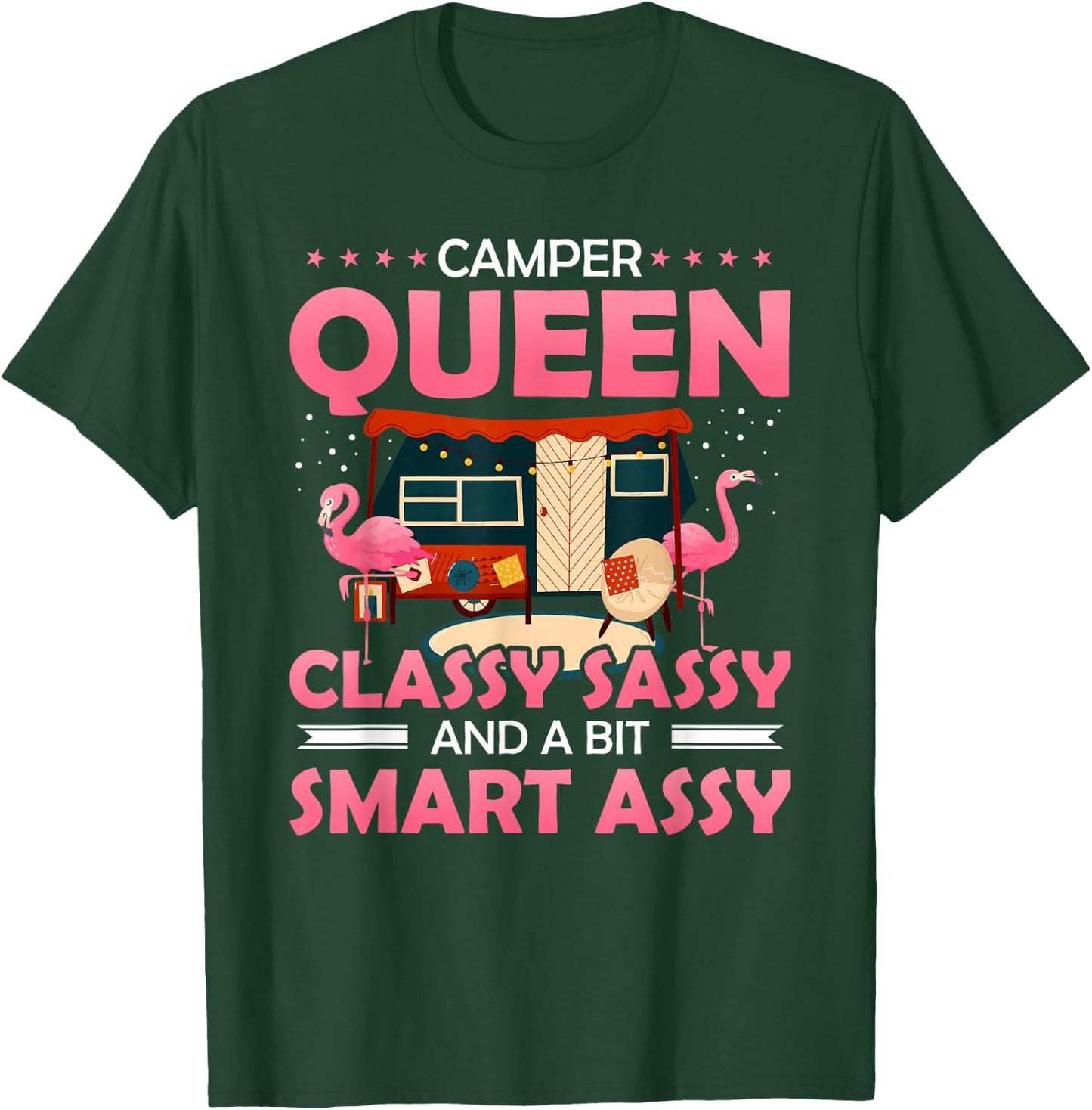 Camper Queen Classy Sassy And A Bit Smart Assy Funny Camping T-Shirt - T-Shirt | Forest