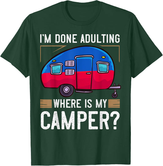 Camper Travel Funny Trailer Park Road Trip T-Shirt - T-Shirt | Forest