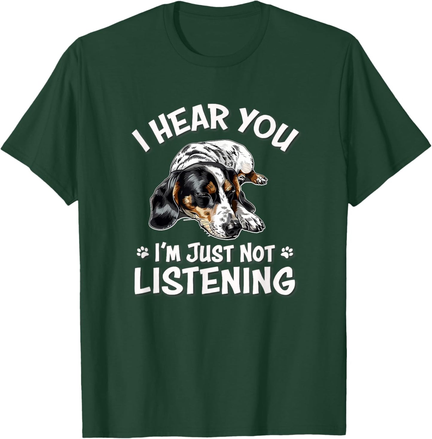 Funny Hear You Not Listening Piebald Dachshund Lover T-Shirt - T-Shirt | Forest