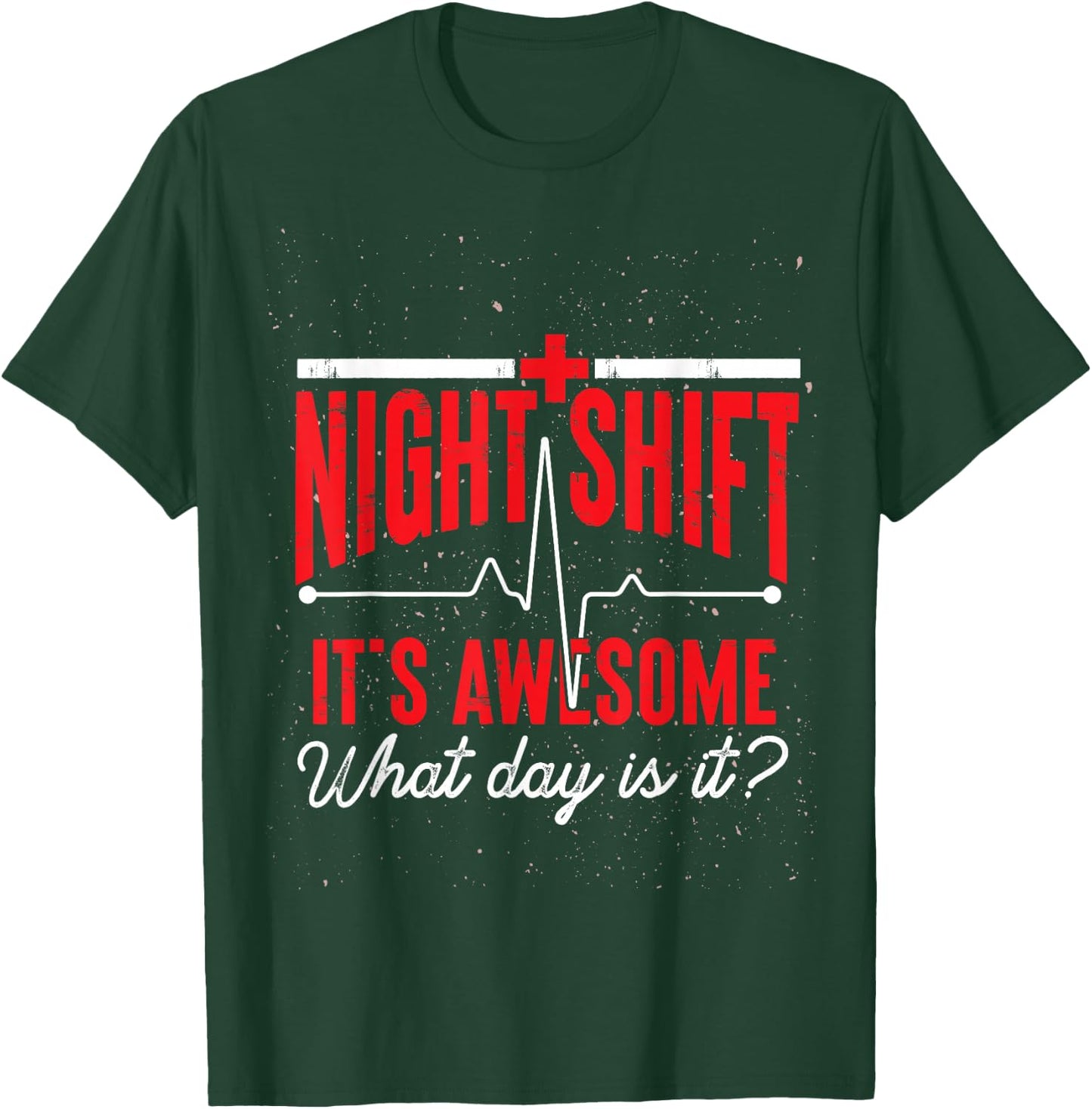 Nightshift Is Awesome Nurse T-Shirt - T-Shirt | Forest