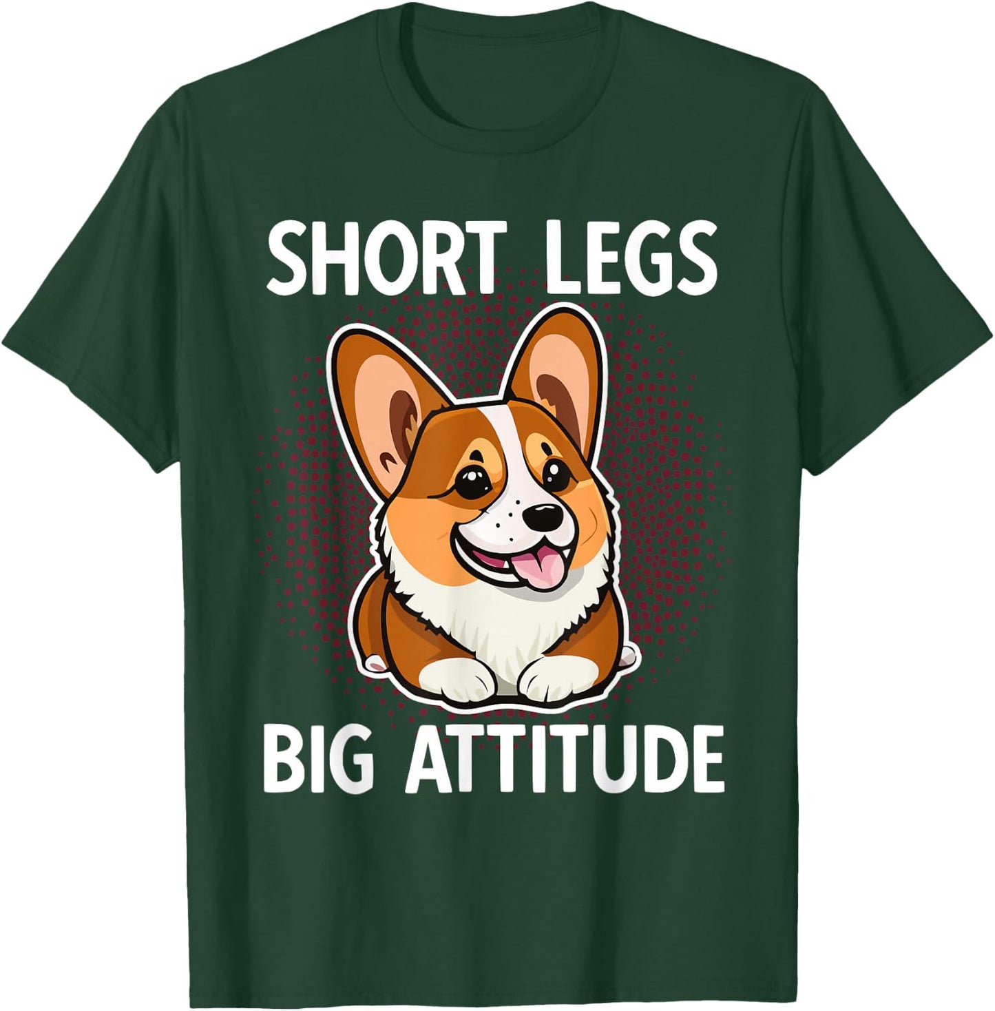 Short Legs Big Attitude Corgi T-Shirt - T-Shirt | Forest