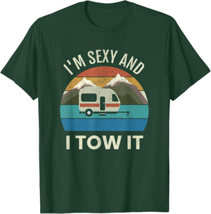 Camper Trailer RV Gift Vintage Funny I'm Sexy and I Tow It T-Shirt - T-Shirt | Forest