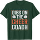 Dibs on the Cheer Coach Cheerleading Squad men women gifts T-Shirt - T-Shirt | Forest
