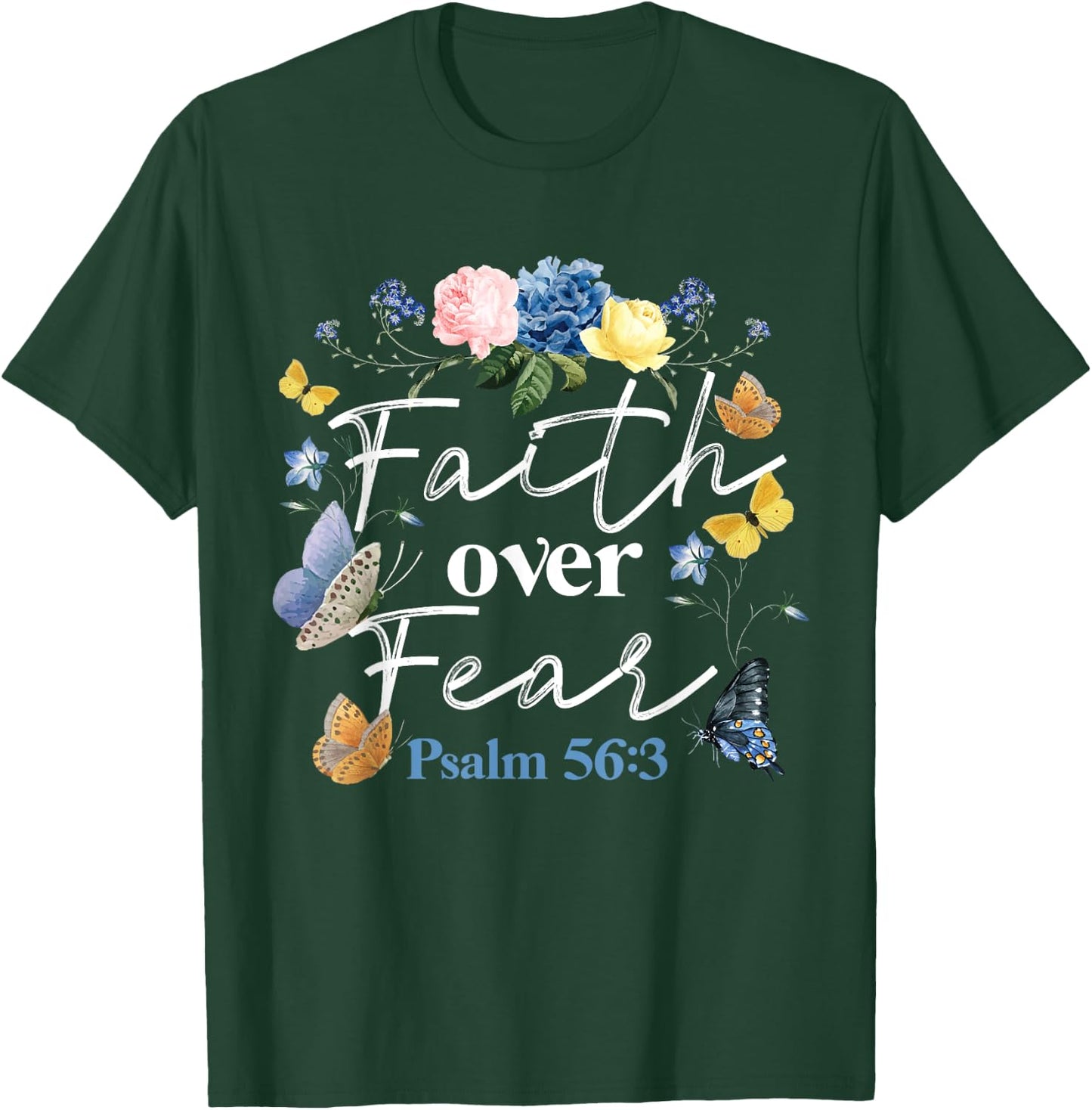 Christian Bible Verse Faith Over Fear Flower Butterfly T-Shirt - T-Shirt | Forest
