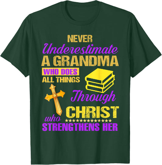 Never Underestimate A Grandma Who Does All Things Christian T-Shirt - T-Shirt | Forest