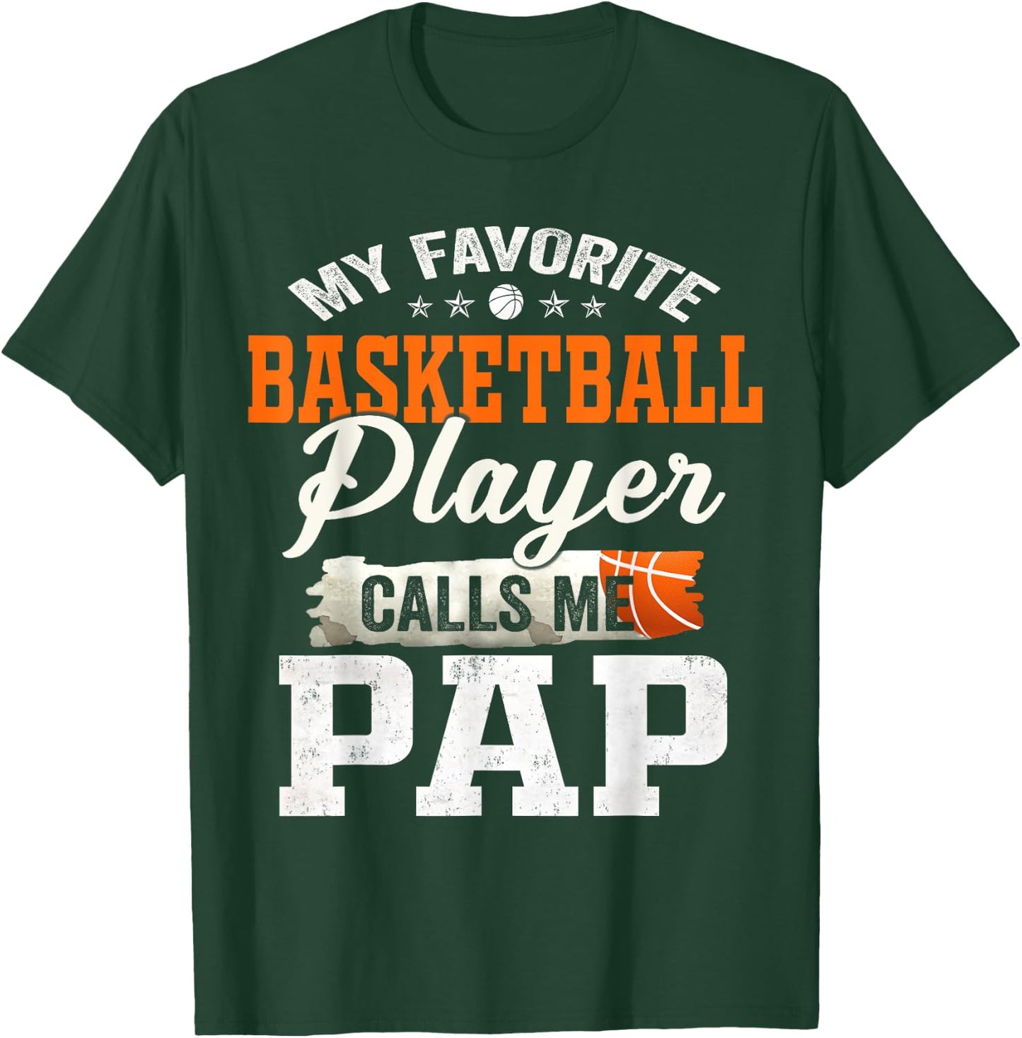 My Favorite Basketball Player Calls Me Pap T-Shirt - T-Shirt | Forest