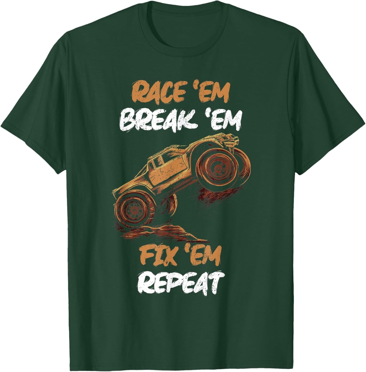 Race 'Em Break 'Em Fix 'Em Repeat RC Car T-Shirt - T-Shirt | Forest
