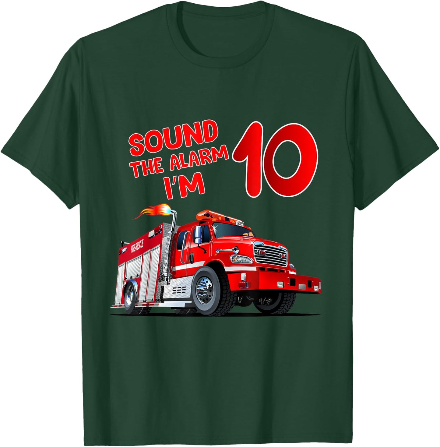 Sound alarm I'm 10 FireTruck Birthday Firefighter Shirt T-Shirt - T-Shirt | Forest