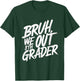 Bruh We Out 8th Grader 8th Grade Graduation Class T-Shirt - T-Shirt | Forest