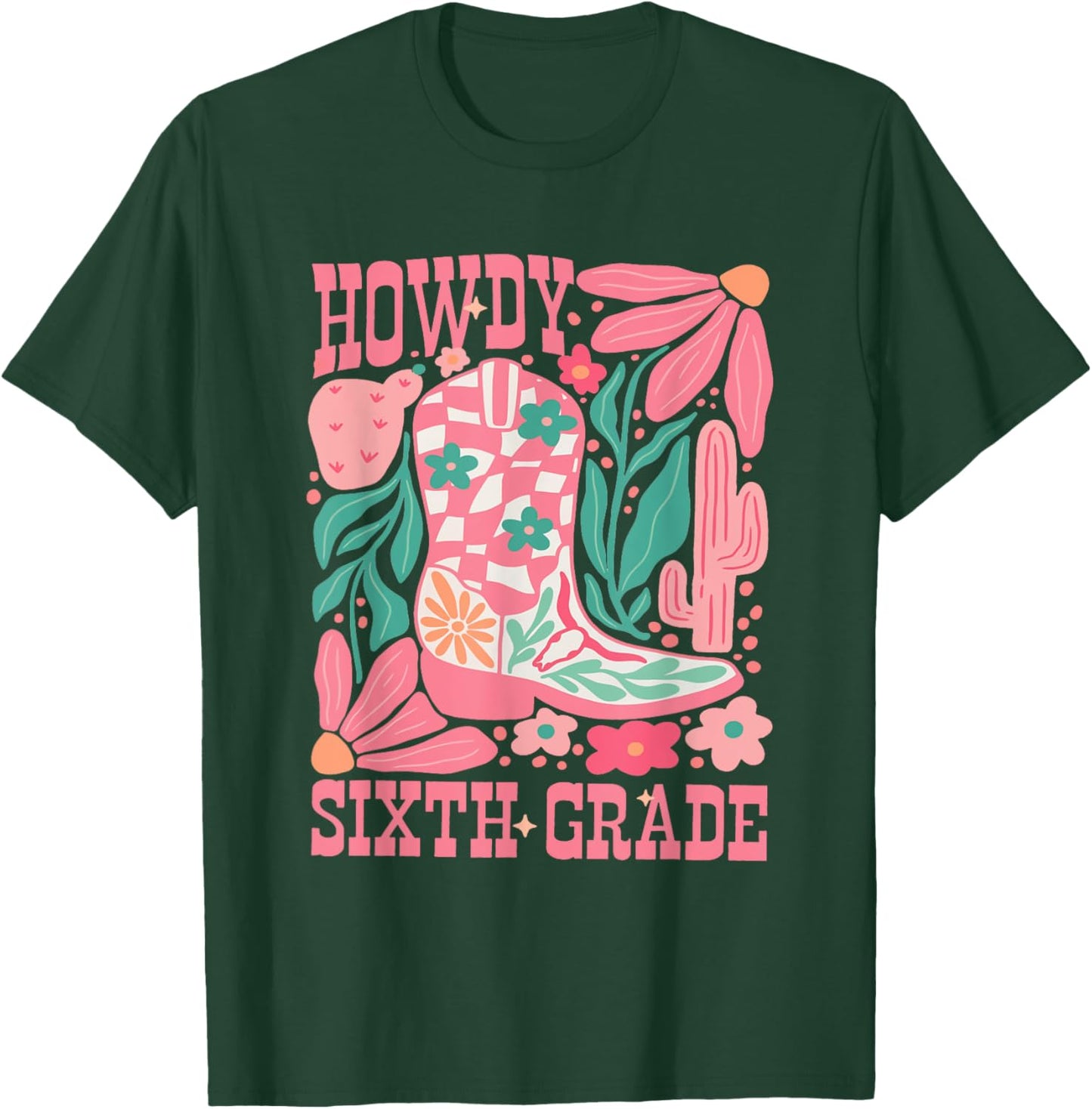 Howdy Sixth Grade Western 6th Grade Teacher Middle School Men Women Girls Kids T-Shirt - T-Shirt | Forest
