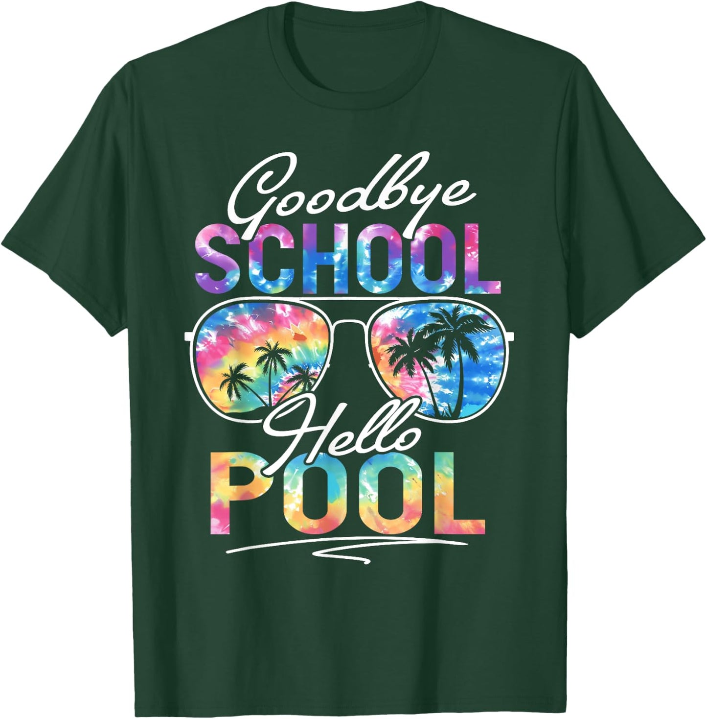 Tie dye Goodbye School Hello Pool Summer Last Day Of School Women Kids T-Shirt - T-Shirt | Forest