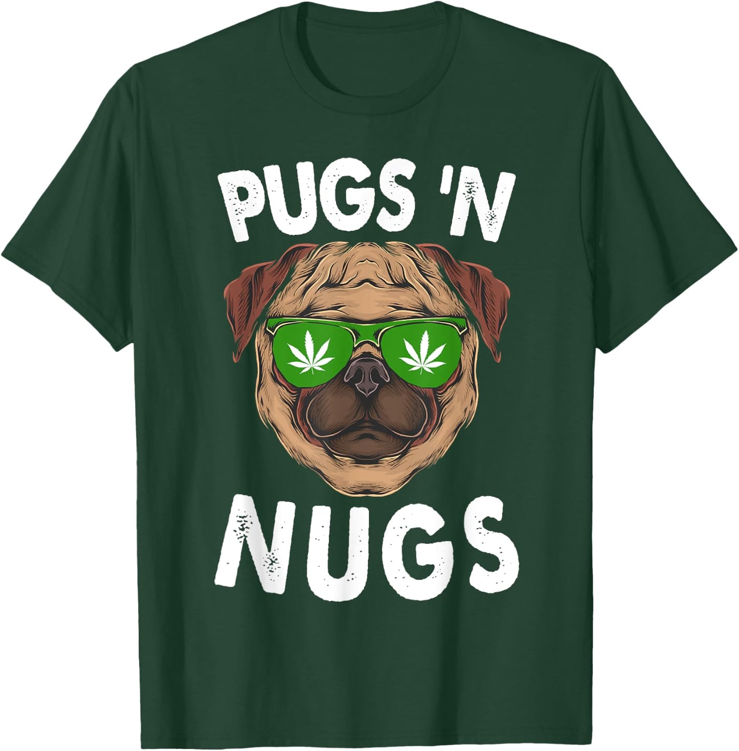 Pugs N Nugs Cute Pug Dog Lover Cannabis Marijuana Gift Women T-Shirt - T-Shirt | Forest