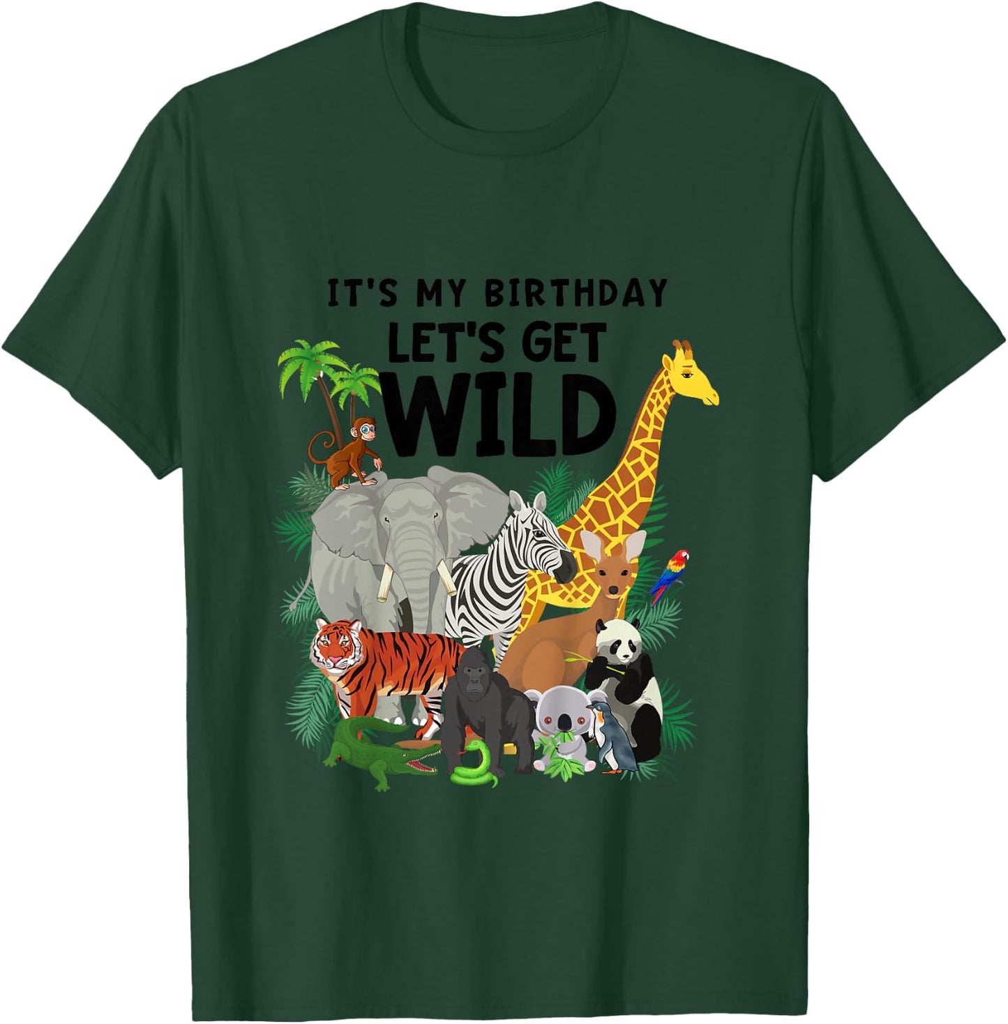 Kids It's My Birthday Let's Get Wild Zoo Animals Safari Party T-Shirt - T-Shirt | Forest