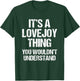 It's A Lovejoy Thing (You Wouldn't Understand) Funny Lovejoy T-Shirt - T-Shirt | Forest