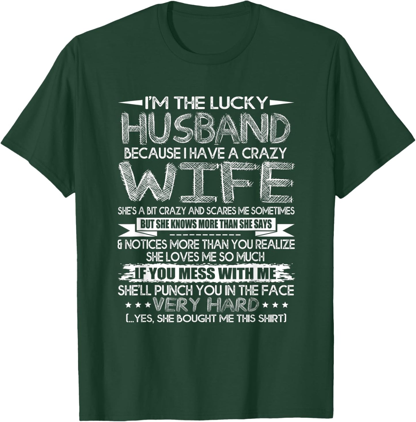 I Am A Lucky Husband I Have A Crazy Wife Valentine Day Gift T-Shirt - T-Shirt | Forest