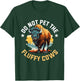 Funny Buffalo Bison - Do Not Pet the Fluffy Cows T-Shirt - T-Shirt | Forest