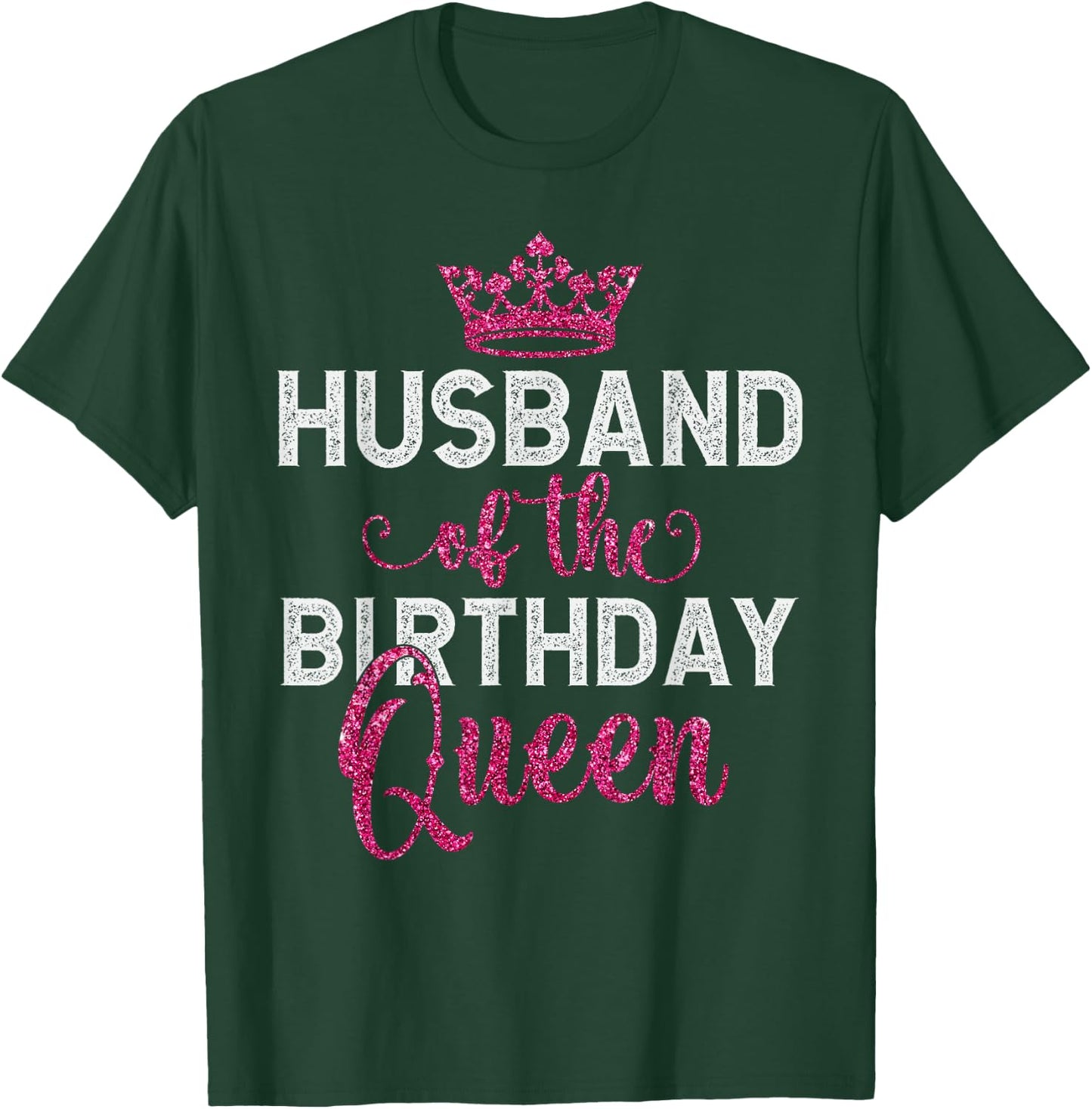 Couples Matching Wife Birthday Husband of The Birthday Queen T-Shirt - T-Shirt | Forest