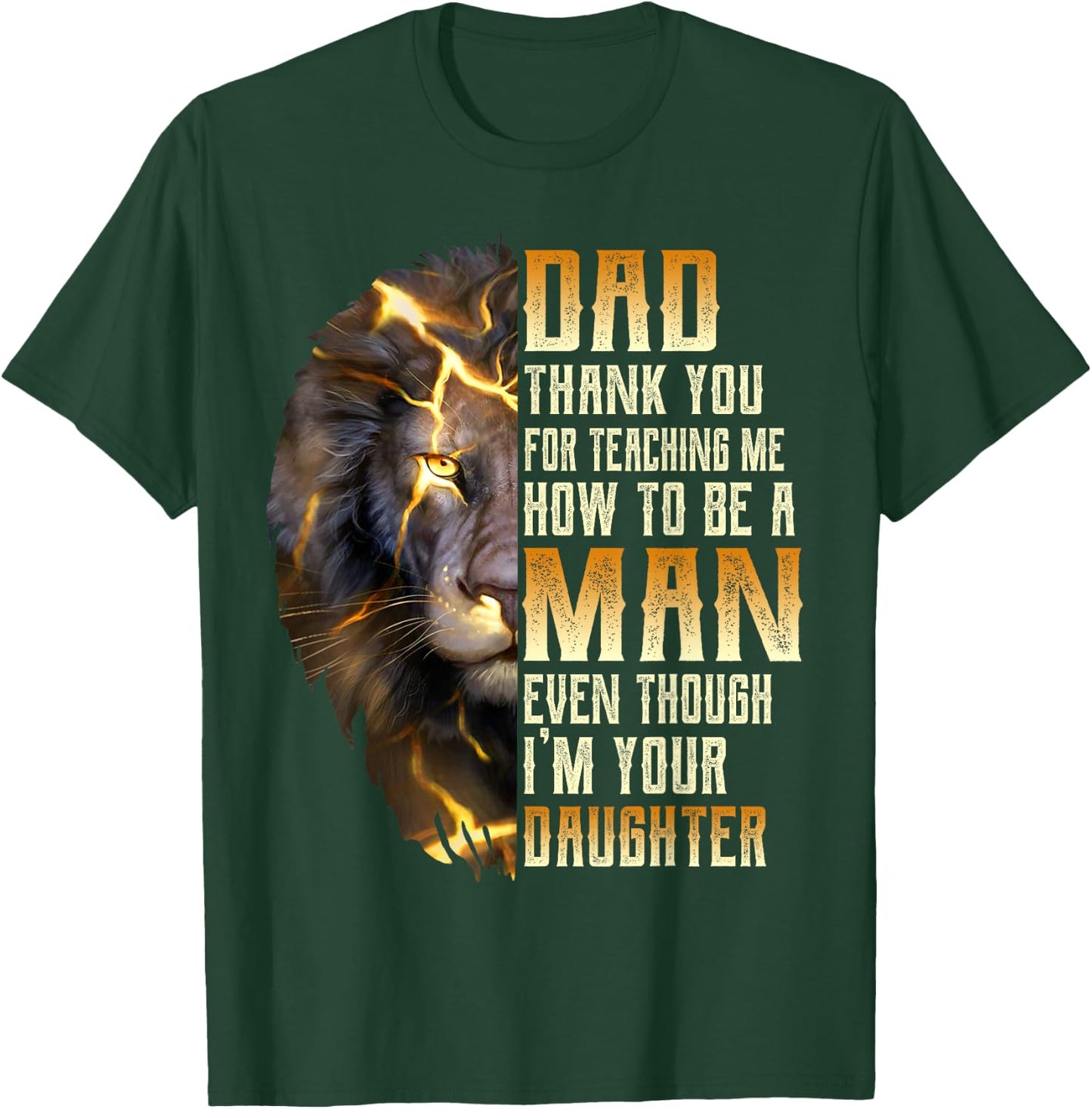 Dad Thank You For Teaching Me How To Be A Man T-Shirt - T-Shirt | Forest