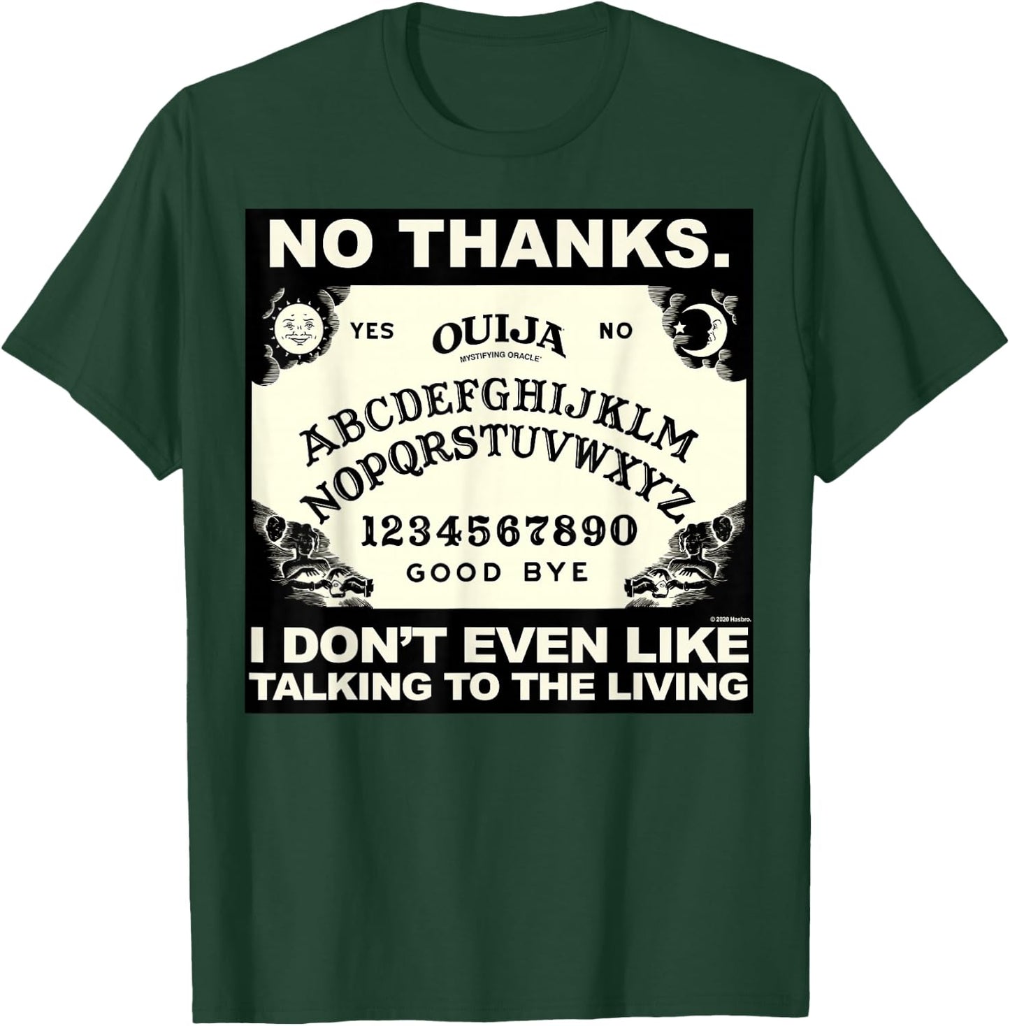 Ouija No Thanks I Don't Even Like Talking To The Living Logo T-Shirt - T-Shirt | Forest