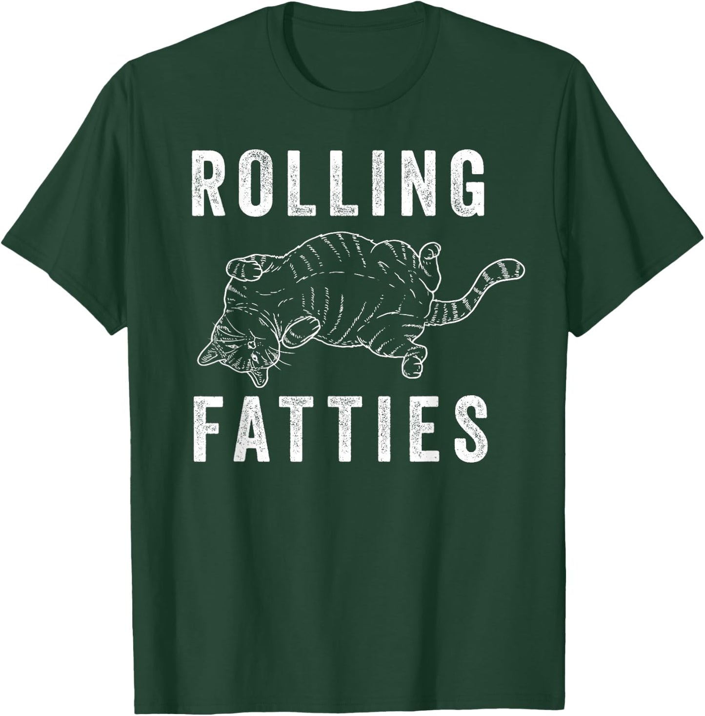 Rolling Fatties Chonk Cat Lover Gift Cat Mom Cat Dad Feline T-Shirt - T-Shirt | Forest