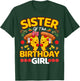 Sister Of The Girl Birthday Pizza Lover Party Kawaii Foodie T-Shirt - T-Shirt | Forest